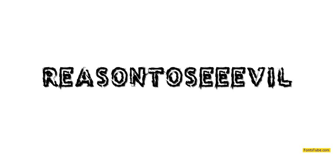 Reason to see Evil Font