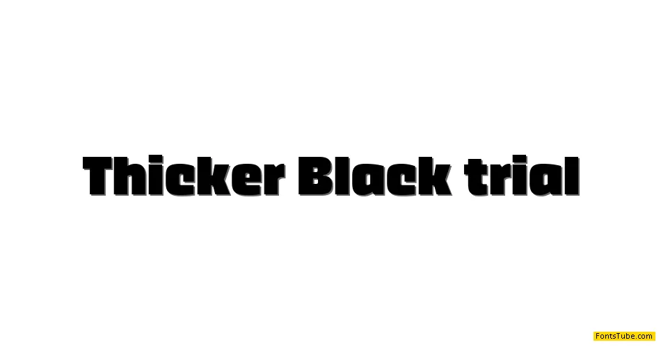 Thicker Trial Font Family