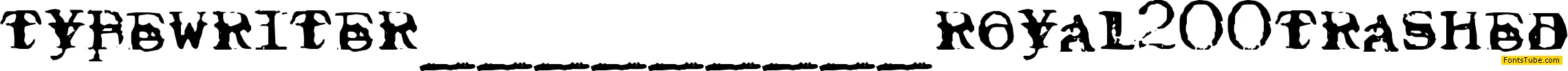 Typewriter Royal 200 Trashed Font