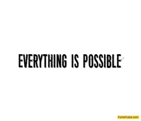 Everything is possible Font