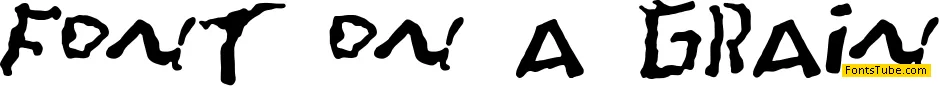 Font-On-A-Grain Font