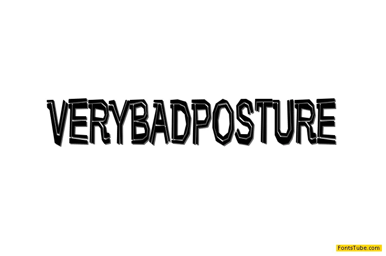 Very bad posture Font