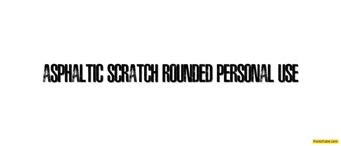 ASPHALTIC SCRATCH ROUNDED PERSO Font