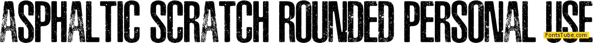 ASPHALTIC SCRATCH ROUNDED PERSO Font