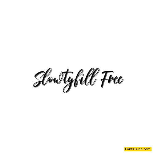 Slowtyfill