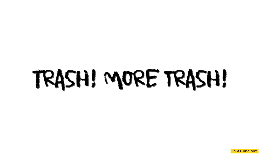 Trash! More trash! Font