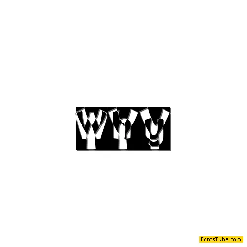 Why? Font