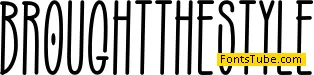 BROUGHT THE STYLE Font