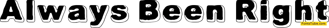 Always Been Right Font