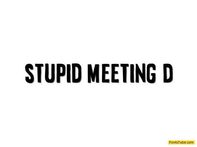 Stupid Meeting Font