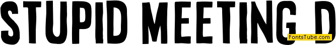 Stupid Meeting Font