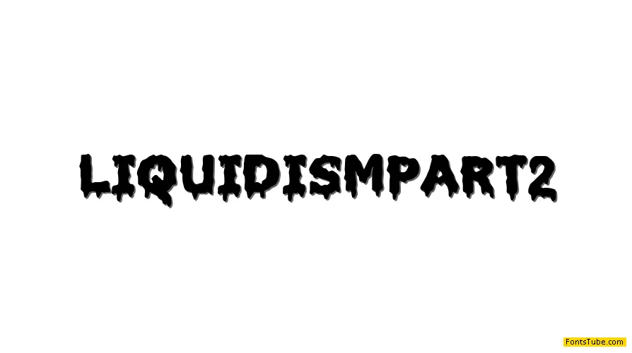 Liquidism part 2 Font