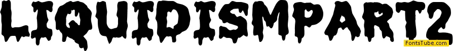 Liquidism part 2 Font