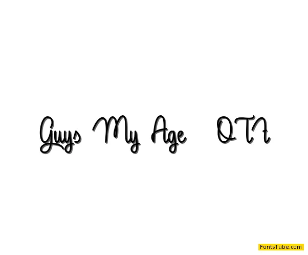 Guys My Age Font