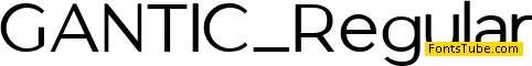 GANTIC Font