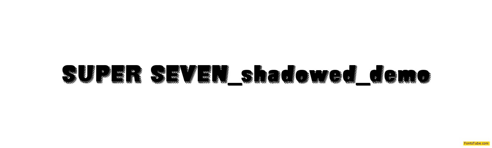 SUPER SEVEN Shadowed Demo Font
