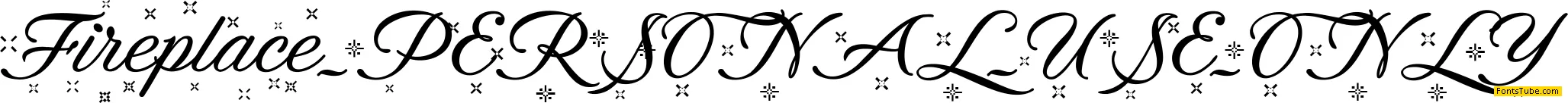 Fireplace PERSONAL USE ONLY Font