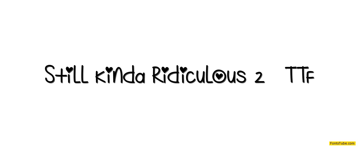 Still Kinda Ridiculous Font Family