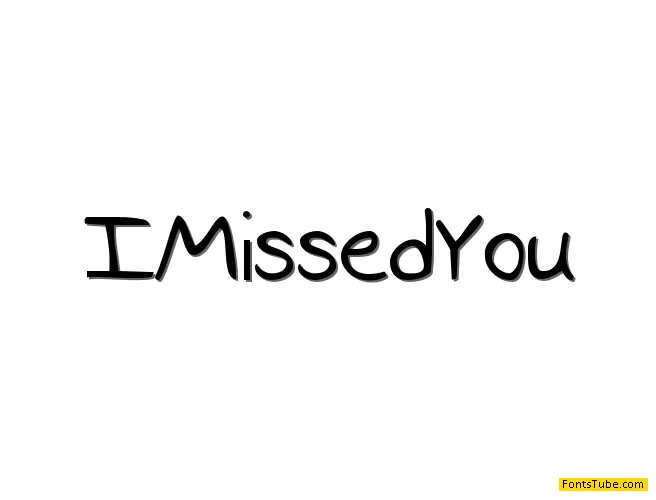 I Missed You Font