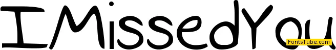 I Missed You Font