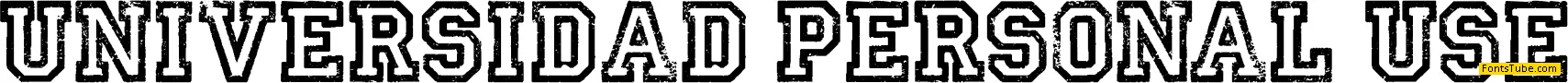 UNIVERSIDAD PERSONAL USE Font