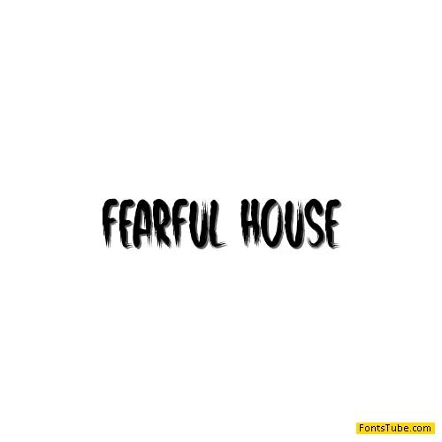 Fearful House