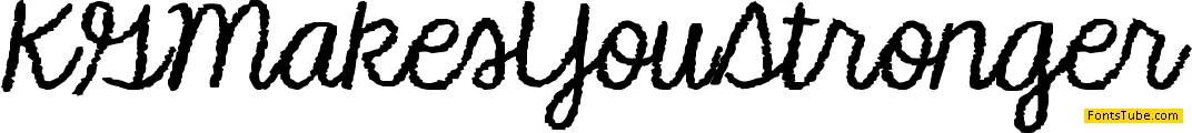 KG Makes You Stronger Font