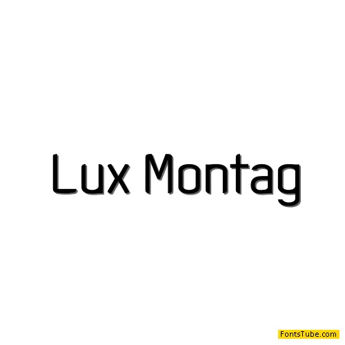 Lux-Montag Font