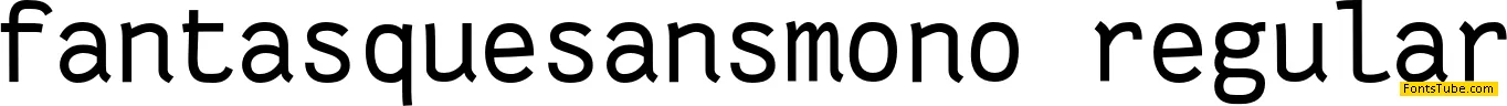 Fantasque Sans Mono Font Family