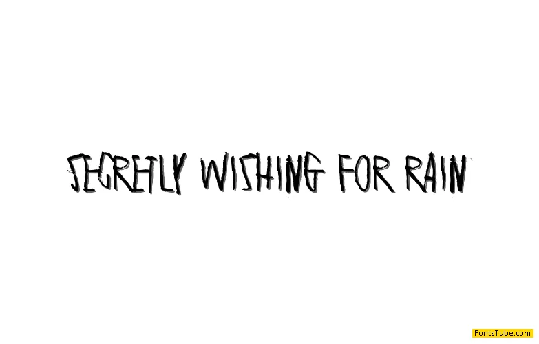 Secretly wishing for rain Font