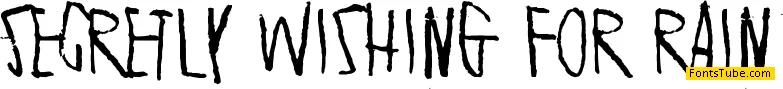 Secretly wishing for rain Font