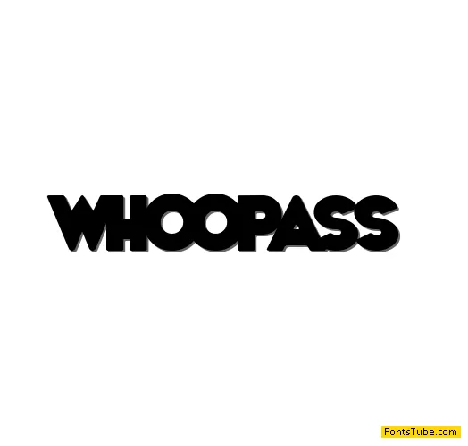 WhoopAss Font
