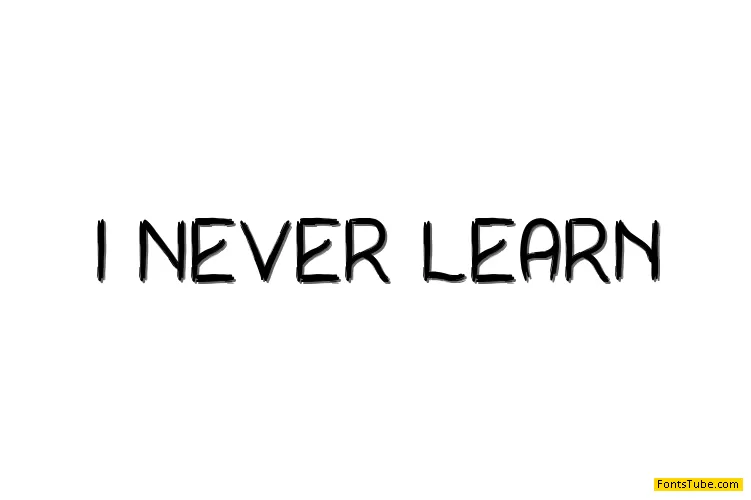 I Never Learn Font